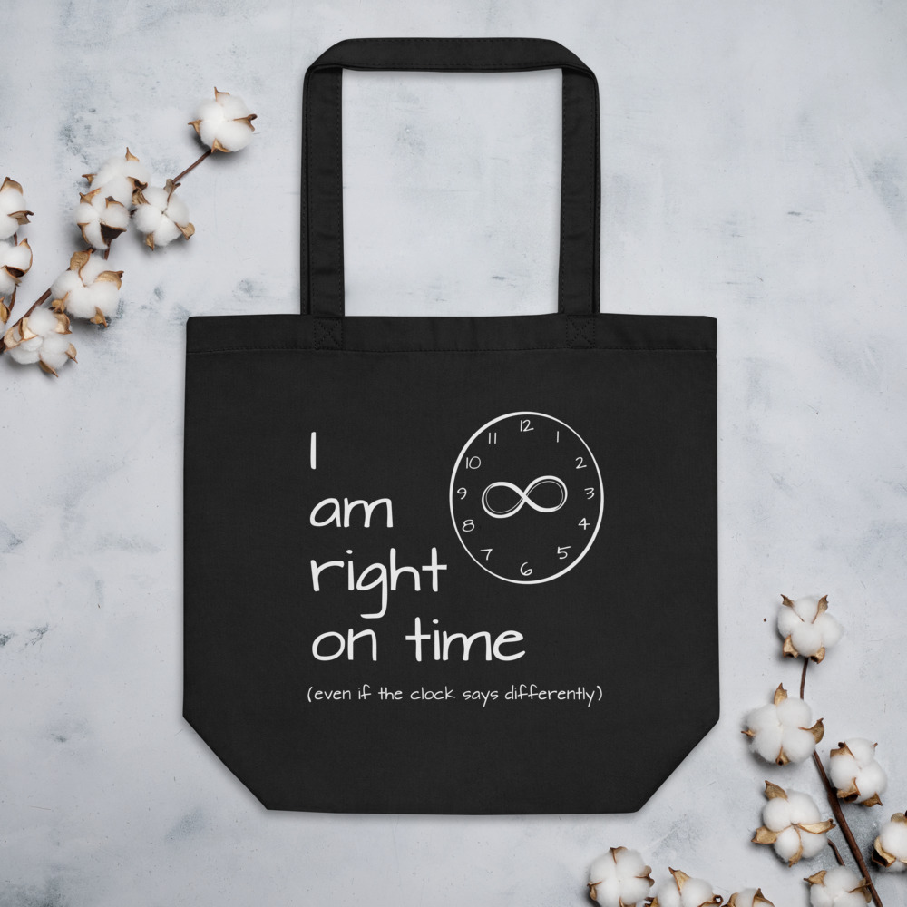 "I am Right on Time" affirmation artwork eco tote bag front